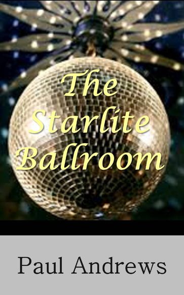 The Starlite Ballroom - Paul Andrews