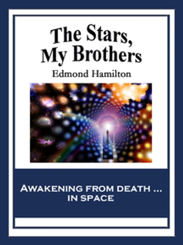 The Stars, My Brothers - Edmond Hamilton