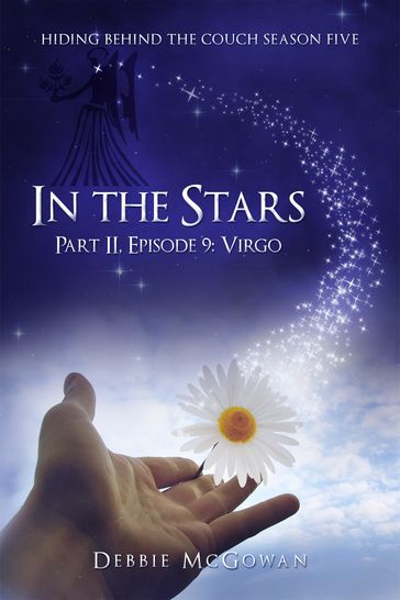 In The Stars Part II, Episode 9: Virgo - Debbie McGowan