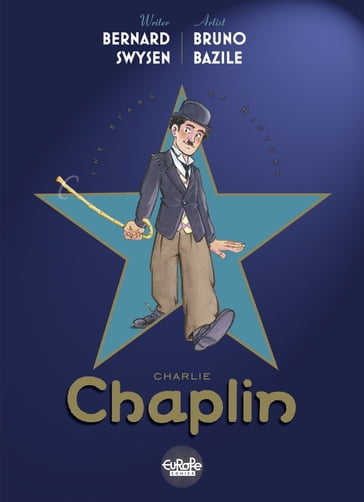 The Stars of History: Charlie Chaplin - Bernard Swysen