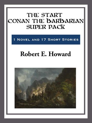 The Start Conan the Barbarian Super Pack - Robert E. Howard