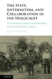 The State, Antisemitism, and Collaboration in the Holocaust