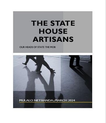 The State House Artisans, Our Heads of State the Mob - Mulalo Netsianda