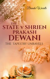 The State v Shrien Prakash Dewani (A Tapestry Unravels)