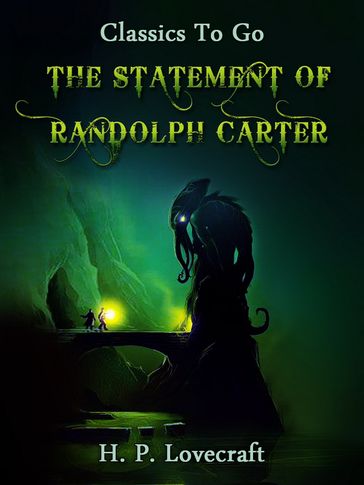 The Statement of Randolph Carter - H. P. Lovecraft