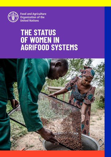 The Status of Women in Agrifood Systems - Food and Agriculture Organization of the United Nations