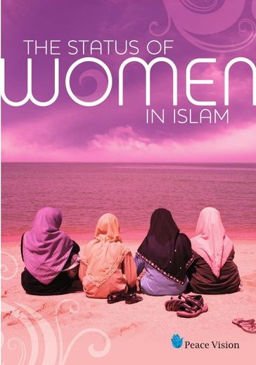 The Status of Women in Islam - Sherif Abdel Azeem Mohamed