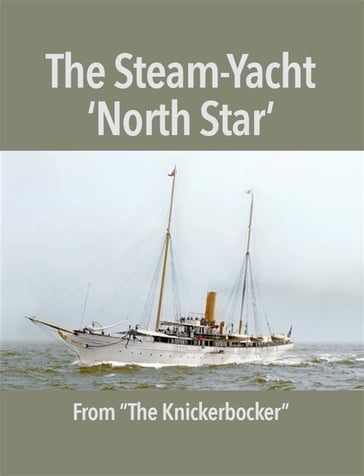The Steam-Yacht 'North Star' - Anonymous