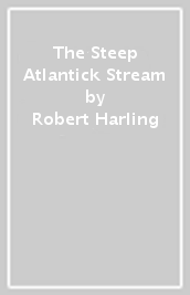 The Steep Atlantick Stream