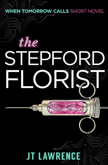 The Stepford Florist - JT Lawrence