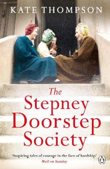 The Stepney Doorstep Society - Kate Thompson