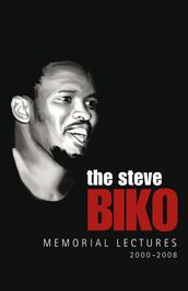 The Steve Biko Memorial Lectures