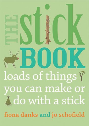 The Stick Book - Fiona Danks - Jo Schofield