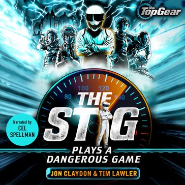 The Stig Plays a Dangerous Game - Jon Claydon - Tim Lawler