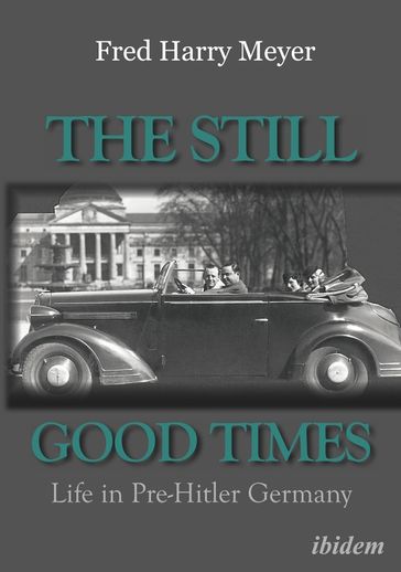 The Still Good Times - Fred H. Meyer