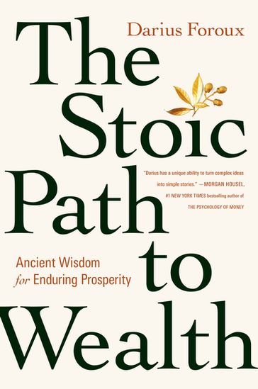 The Stoic Path to Wealth - Darius Foroux