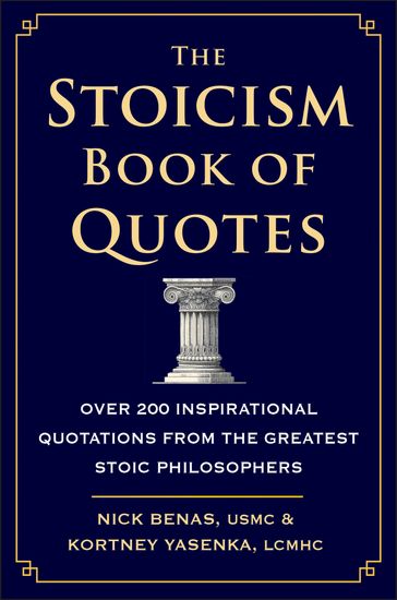 The Stoicism Book of Quotes - Nick Benas - Kortney Yasenka