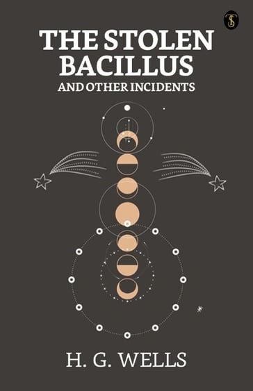 The Stolen Bacillus and Other Incidents - H. G. Wells