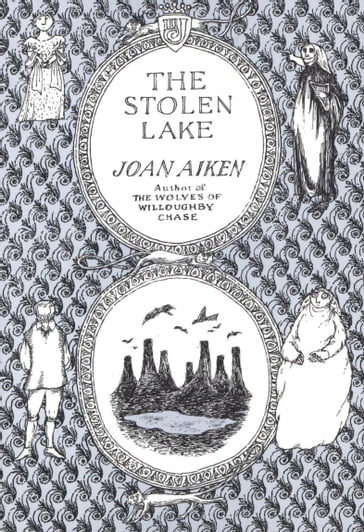The Stolen Lake - Joan Aiken