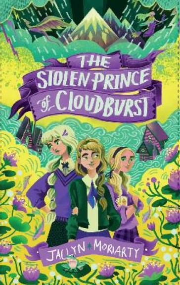 The Stolen Prince Of Cloudburst - Jaclyn Moriarty