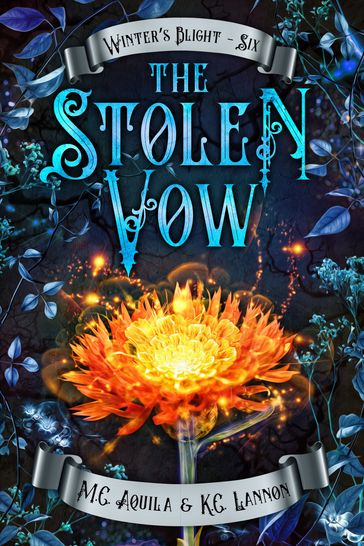 The Stolen Vow (Winter's Blight Book 6) - K.C. Lannon - M.C. Aquila