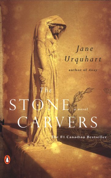 The Stone Carvers - Jane Urquhart