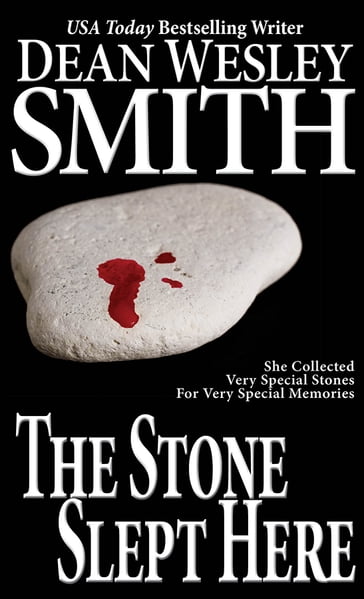 The Stone Slept Here - Dean Wesley Smith