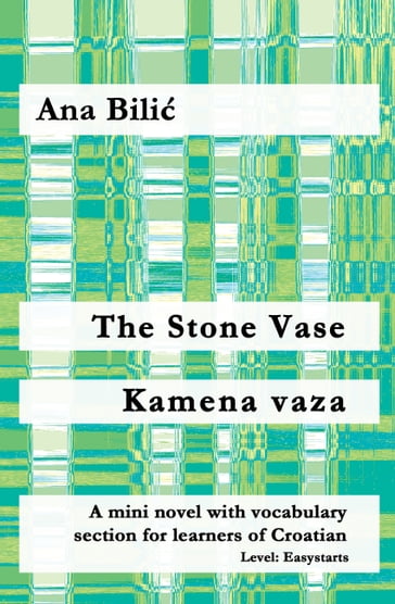 The Stone Vase / Kamena vaza - Ana Bilic