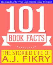 The Storied Life of A.J. Fikry - 101 Amazing Facts You Didn t Know