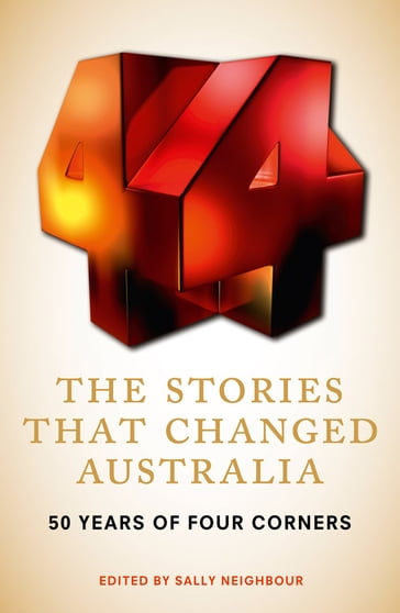 The Stories That Changed Australia - Sally Neighbour