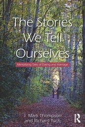 The Stories We Tell Ourselves