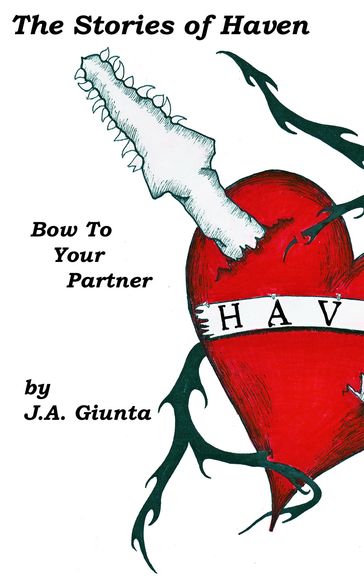 The Stories of Haven: Bow to Your Partner - J.A. Giunta