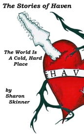 The Stories of Haven: The World is a Cold, Hard Place