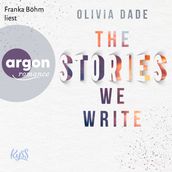 The Stories we write - Fandom-Trilogie, Band 1 (Ungekurzte Lesung)