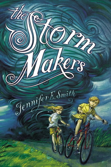 The Storm Makers - Jennifer E Smith