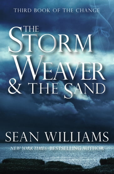 The Storm Weaver & the Sand - Williams Sean