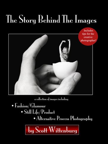 The Story Behind The Images - Scott Wittenburg