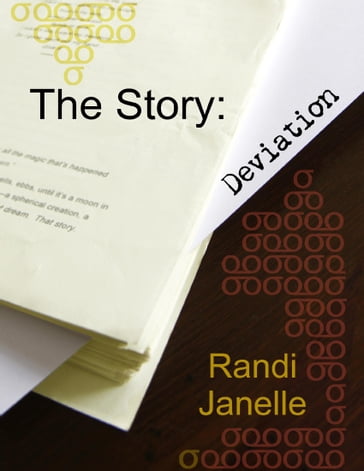 The Story: Deviation - Randi Janelle