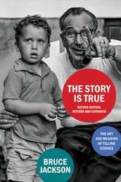 The Story Is True, Second Edition, Revised and Expanded