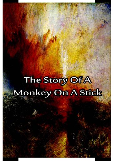 The Story Of A Monkey On A Stick - Laura Lee Hope