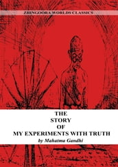 The Story Of My Experiments With Truth