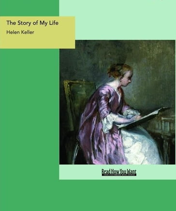 The Story Of My Life - Helen Keller