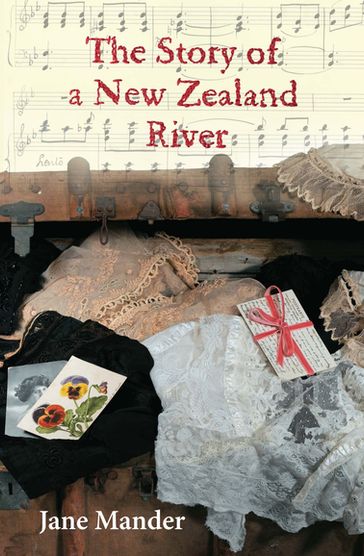 The Story Of A New Zealand River - Jane Mander