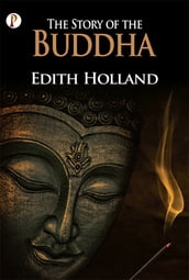 The Story Of The Buddha