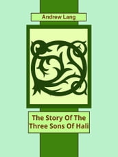 The Story Of The Three Sons Of Hali
