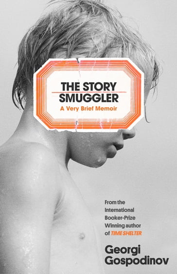 The Story Smuggler - Georgi Gospodinov