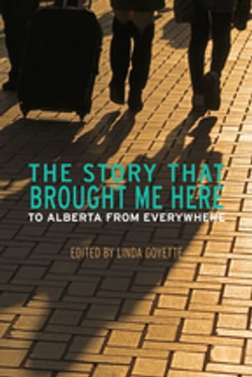 The Story That Brought Me Here - Linda Goyette