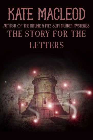 The Story for the Letters - KATE MACLEOD