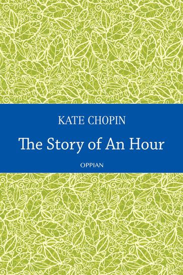 The Story of An Hour - Kate Chopin