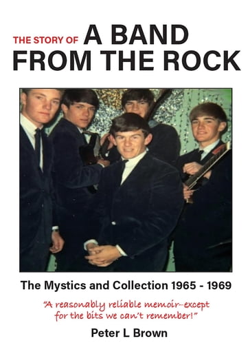 The Story of A Band from The Rock - Peter Brown